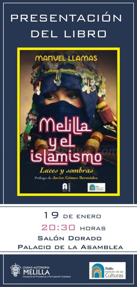 Manuel Llamas presenta 'Melilla y el islamismo', un libro más que necesario para conocer v...