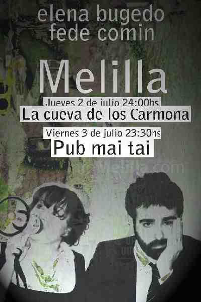 Elena Bugedo y Fede Comín debutan en Melilla con actuaciones en La Cueva de los Carmona y Mai-Tai