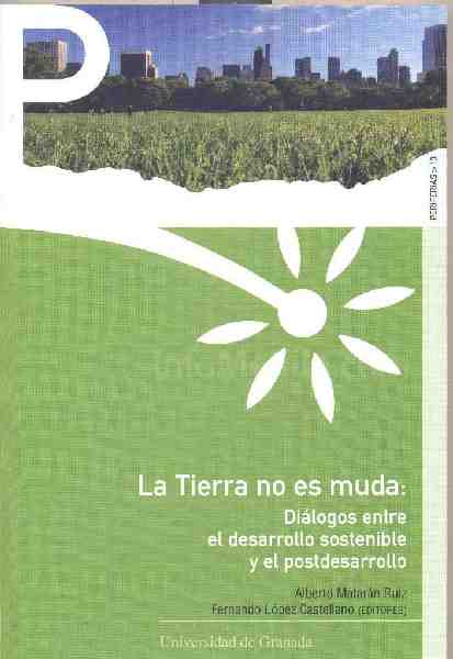 La UGR publica “La tierra no es muda. Diálogos entre el desarrollo sostenible y el postdesarrollo”