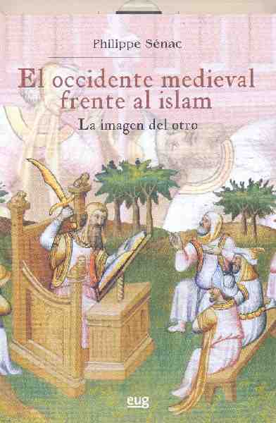 La UGR edita un libro en el que se analiza la imagen que el occidente cristiano tenía del Islam durante la Edad Media